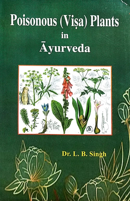 Poisonous (Visa) Plants In Ayurveda (CSBS 10)